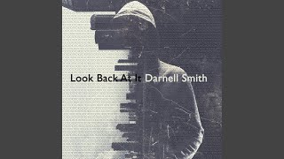 Video thumbnail of "Darnell Smith - Look Back At It"