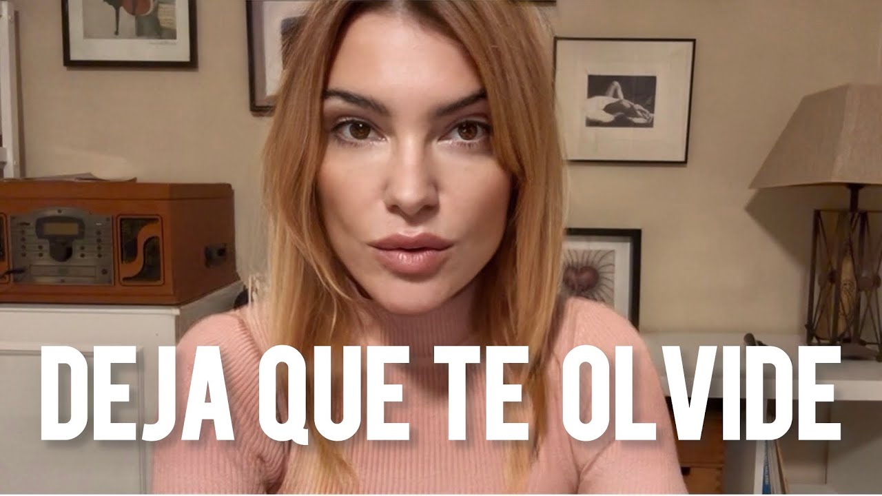 Y CUANDO TE HAYA OLVIDADO, HAZ ESTO!