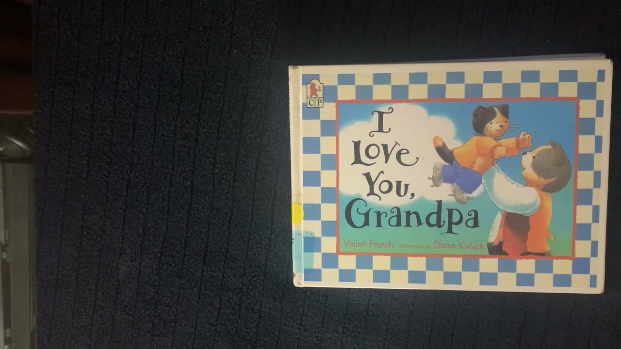 I Love You, Grandpa by Vivian French AR level 2.0 Quiz #81264