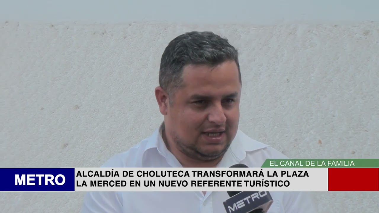 ALCALDÍA DE CHOLUTECA TRANSFORMARÁ LA PLAZA LA MERCED EN UN NUEVO REFERENTE TURÍSTICO