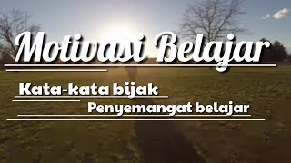 Kata-kata Bijak Penyemangat Belajar || Motivasi Belajar