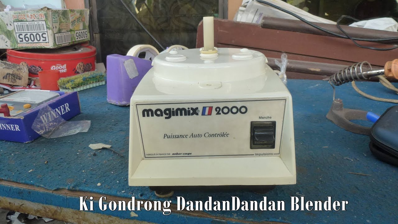 Memperbaiki Mixer Blender MAGIMIX 2000 Rusak Tidak Hidup