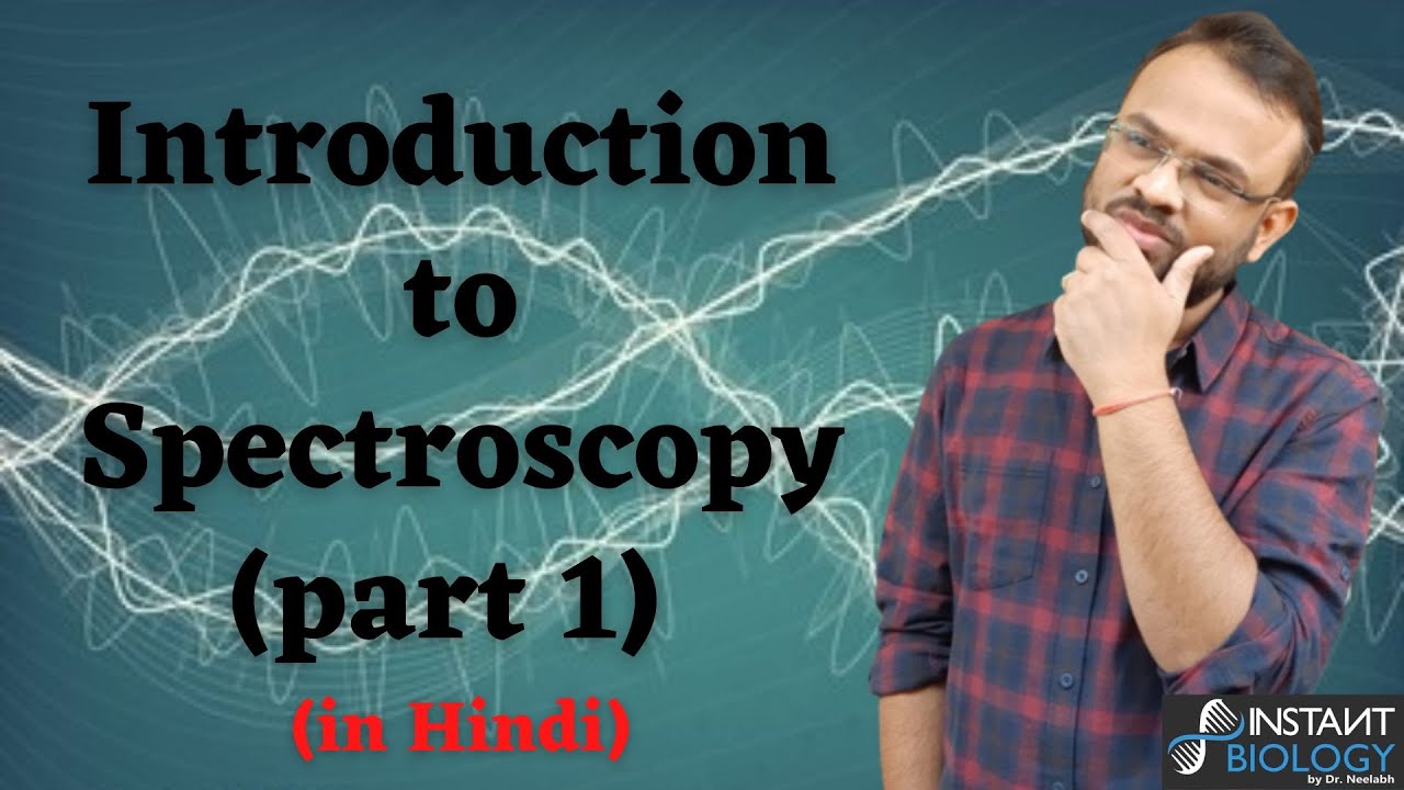 Introduction to Spectroscopy (part 1) Super Easy Explanation and