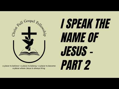 I Speak The Name Of Jesus Part 2 :From Freedom To Boldness