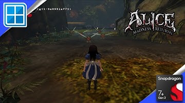Alice Madness Returns on Android - Winlator Cmod v13.1 - Tested on Snapdragon 7+ Gen 2