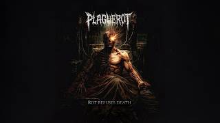 Plaguerot - Rot Refuses Death (Full Album)