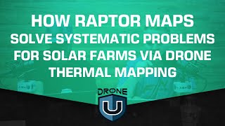 Using Drone Thermal Imaging for Solar Farm Inspections | Raptor Maps Interview