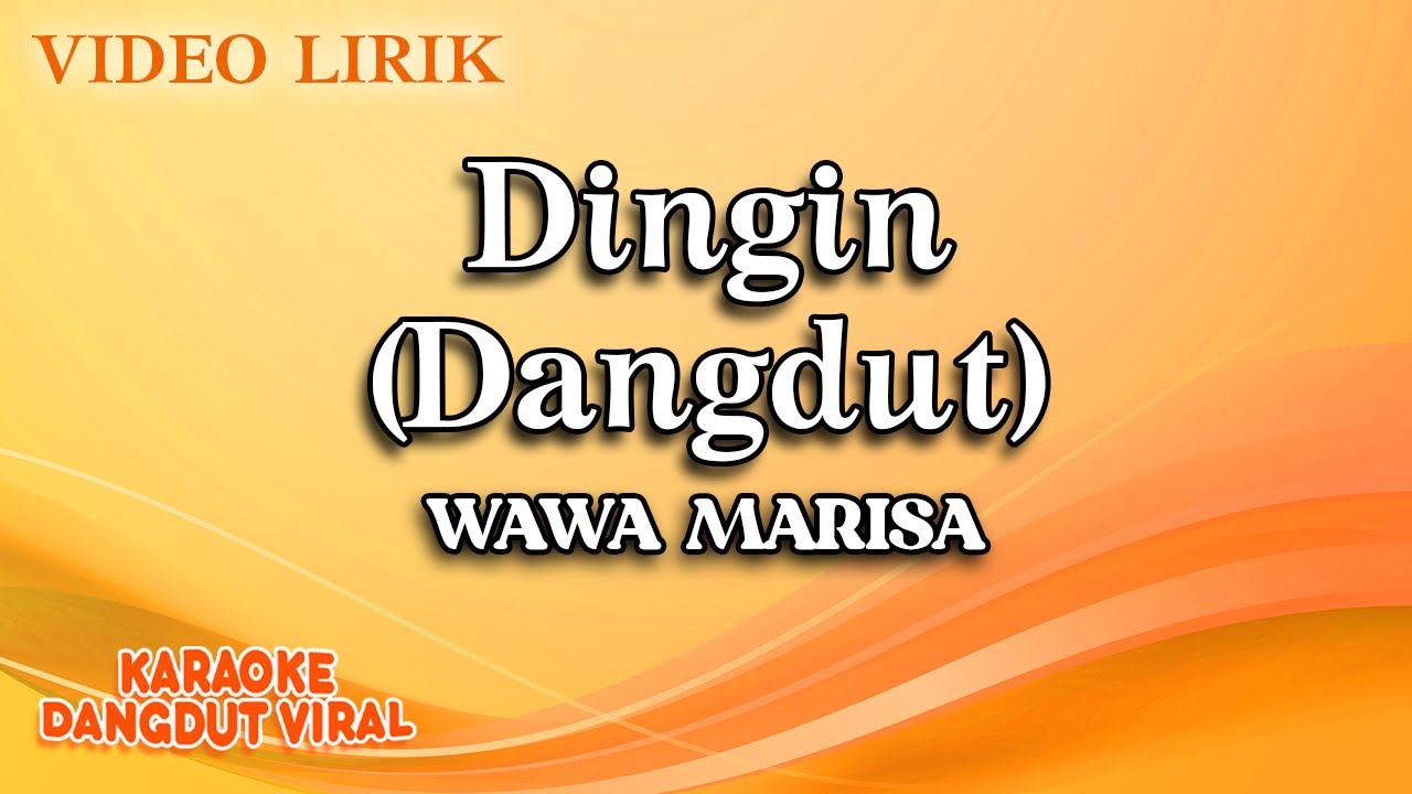 Wawa Marisa - Dingin Dangdut (Official Video Lirik)
