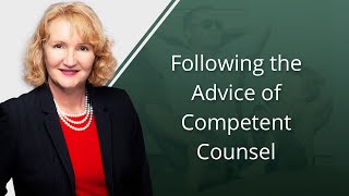 Following the Advice of Competent Counsel