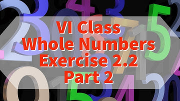 Whole Numbers - Class 6 || Exercise 2.2 - part 2  ||A.P State New Syllabus