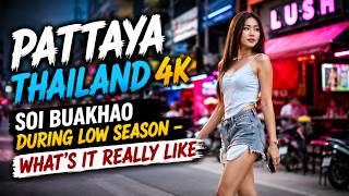 Pattaya Thailand 4K  Soi Buakhao During Low Season – What’s It Really Like
