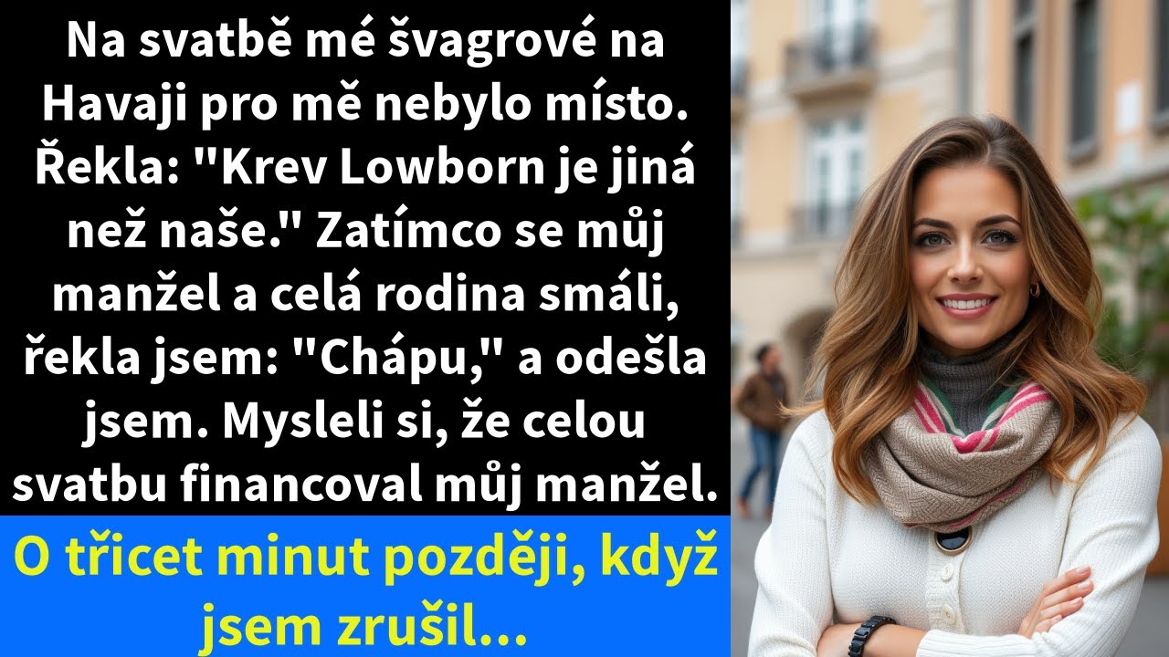 Na svatbě mé švagrové na Havaji pro mě nebylo místo. Řekla: 