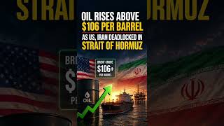 Oil Rises Above $106 Per Barrel As US, Iran Deadlocked *n Strait Of Hormuz#oilprices #crude