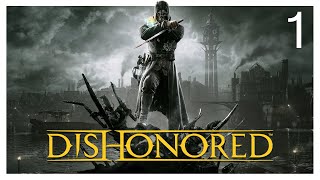 Schleichend durch die Seuche | Dishonored #1 | PC Let's Play (2024) | Deutsch