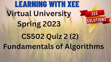 CS502 Quiz 2 Spring 2023 Virtual University of Pakistan