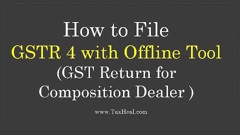 How to File GSTR 4 : Composition Dealer GST Return