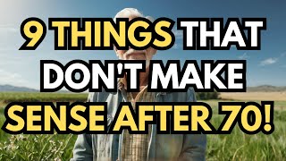 Celebrity 9 Things That Don't Make Sense After 70! Profile