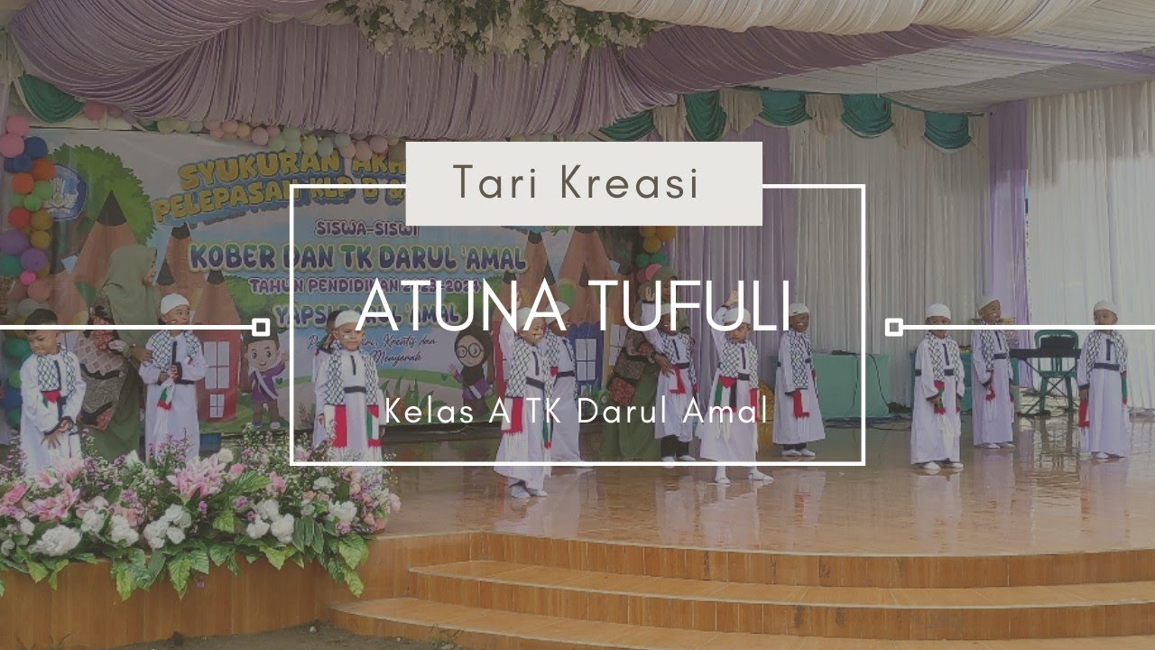 Tari Kreasi ATUNA TUFULI TK Darul Amal Desa Bojonggenteng Kecamatan Jampangkulon