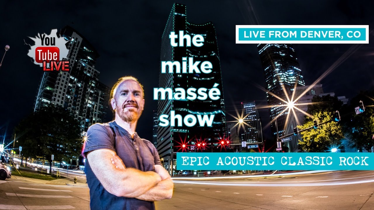 The Mike Massé Show Episode 103: Live Streaming Epic Acoustic Classic Rock
