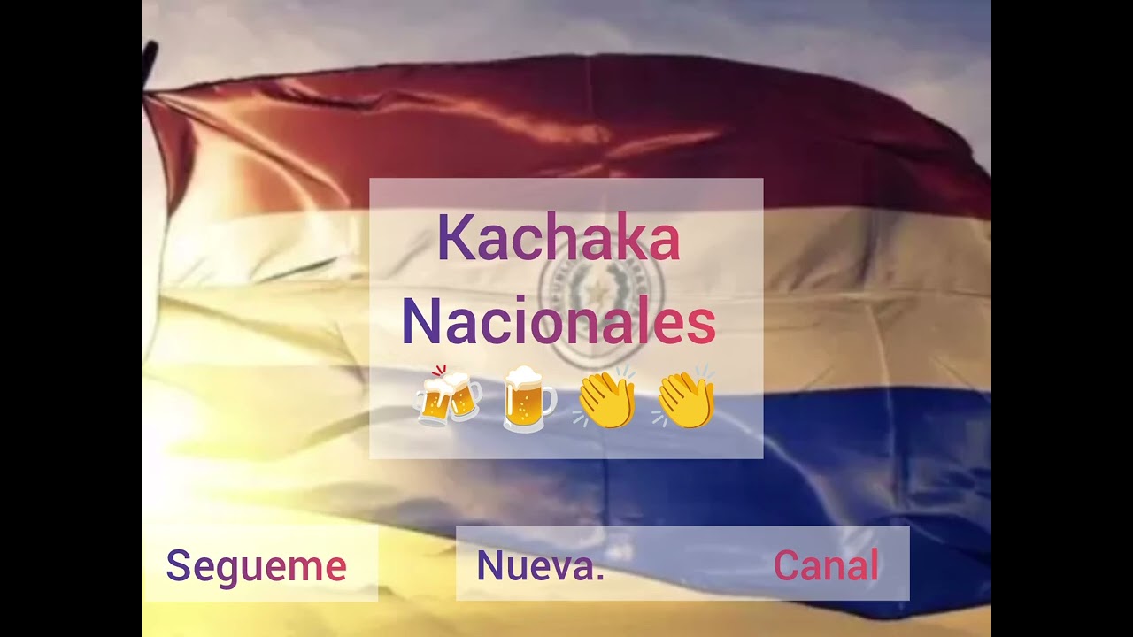 Kachaka Nacionales 🇵🇾🍻🍺👏 2026 