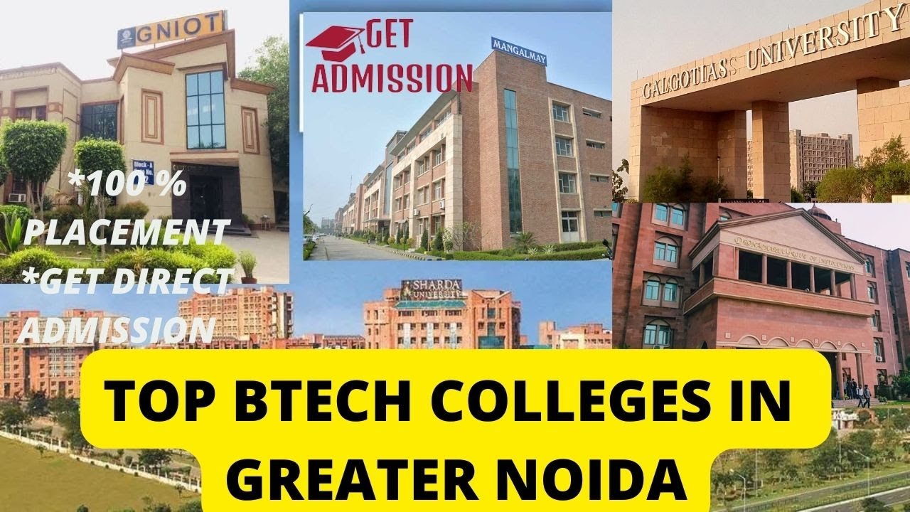 TOP BTECH COLLEGE IN GREATER NOIDA DELHI NCR BEST COLLEGE FOR BTECH