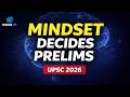 Prelims 2026 Mindset 🔥 Clear UPSC Before Studying More!