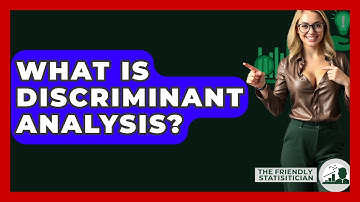 What Is Discriminant Analysis? - The Friendly Statistician