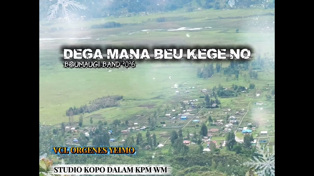 DEGA MANA BEU KEGE NO ORGENES YEIMO KPM BOUMAUGII BAND 2026