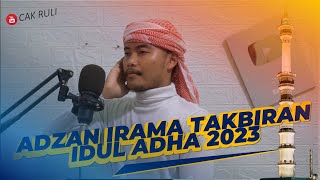 Cak Ruli || Adzan Memakai Irama Takbiran Idul Adha 2023