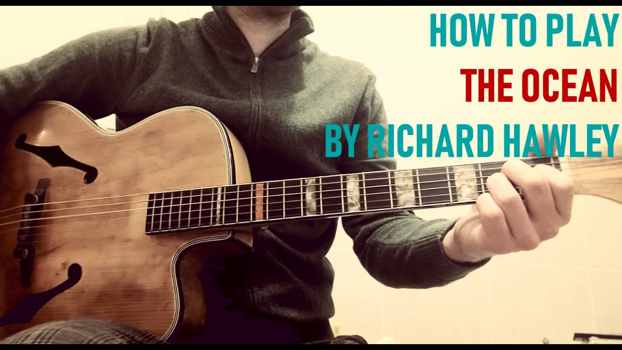 How To Play "THE OCEAN" by RICHARD HAWLEY | Acoustic Guitar Tutorial on a Rodebald Hoyer Jazzstar