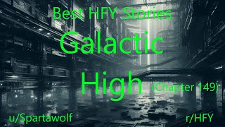 Best HFY Stories: Galactic High (Chapter 149)