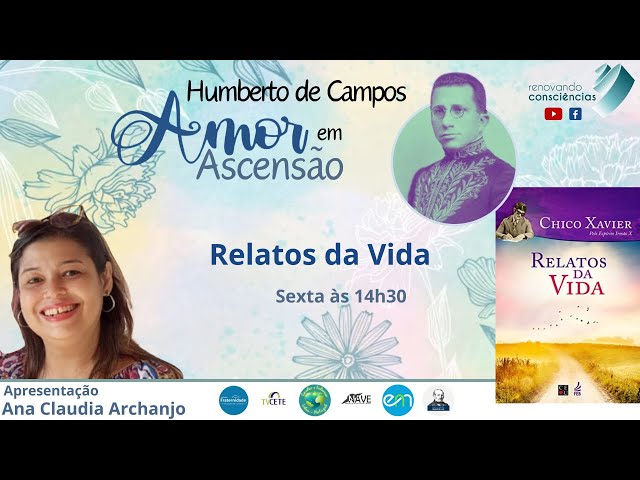 AMOR EM ASCENSÃO | RELATOS DA VIDA (Humberto de Campos/Chico Xavier) | Ana Claudia Archanjo (MG)