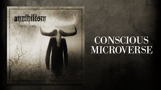 Annihilism - Conscious Microverse