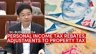 Budget 2024: Personal income tax rebates, adjustments to annual value bands for property tax