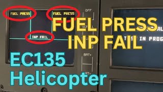 Fuel Press Caution Inp Fail on power up | EC135 Helicopter