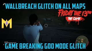 Friday The 13th: The Game Glitches - WALL BREACH GLITCH - GOD Mode Glitch On Packanack