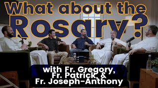 Celebrity Fr. Gregory Pine, Fr. Patrick Briscoe, & Fr. Joseph-Anthony Kress on the Power of the Rosary + Q&A Profile