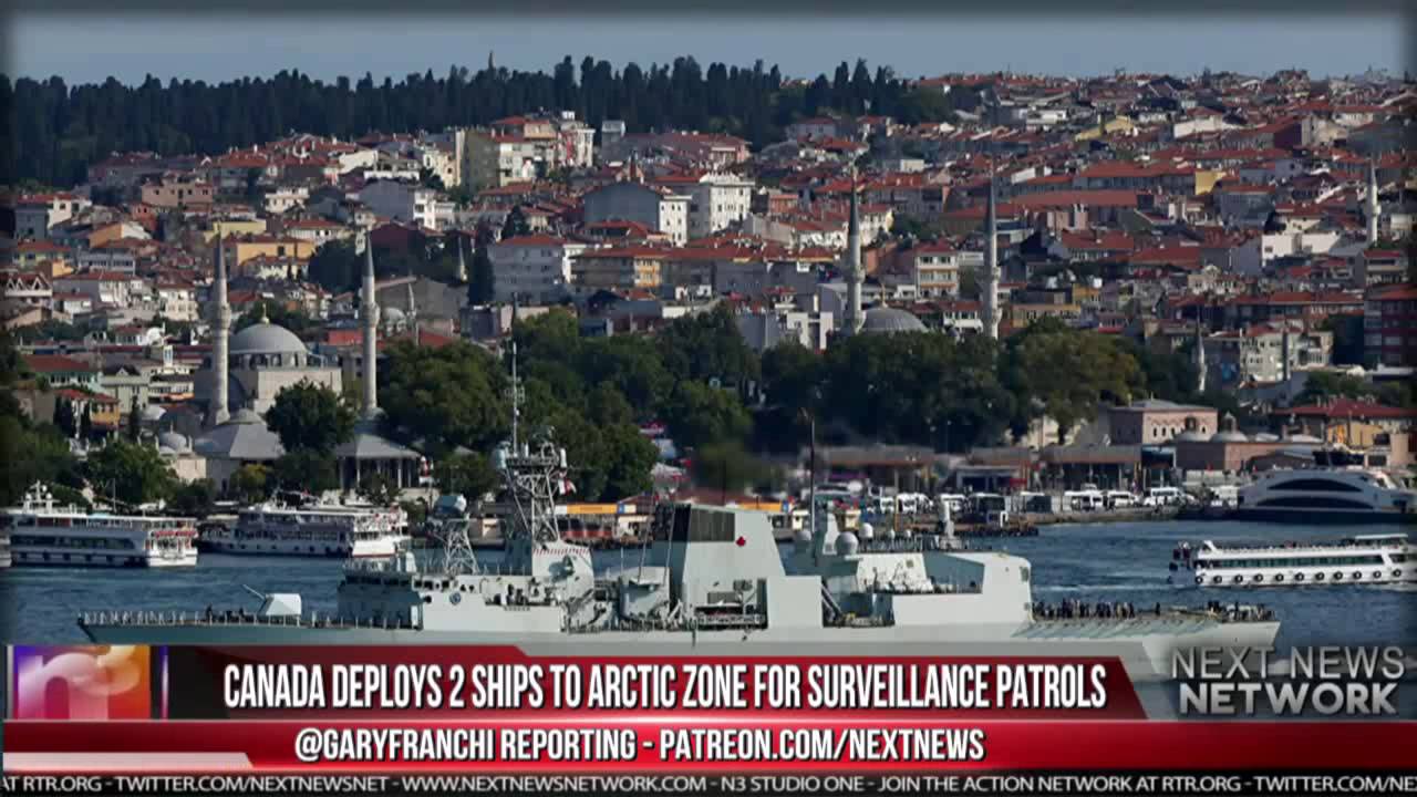 CANADA DEPLOYS 2 SHIPS TO ARCTIC ZONE FOR SURVEILLANCE PATROLS