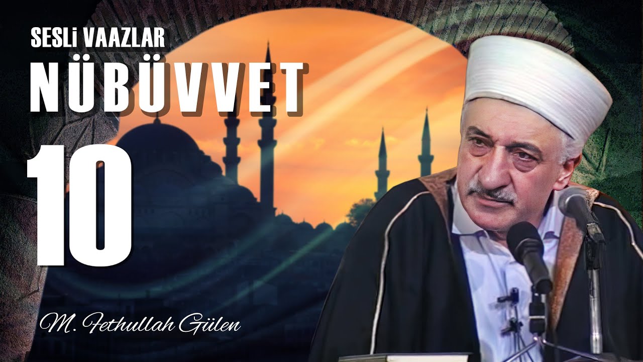 Nübüvvet -10- | Peygamberimizin (s.a.s.) Fetâneti | M. Fethullah Gülen Hocaefendi | (1975/09/12)