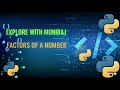 Print factors of a number in python. Explained clearly.