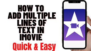 HOW TO ADD MULTIPLE LINES OF TEXT IN IMOVIE ON IPHONE 2024