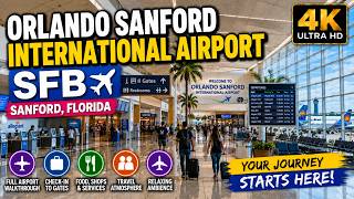 Orlando Sanford International Airport SFB - Sanford, Florida | Walkthrough
