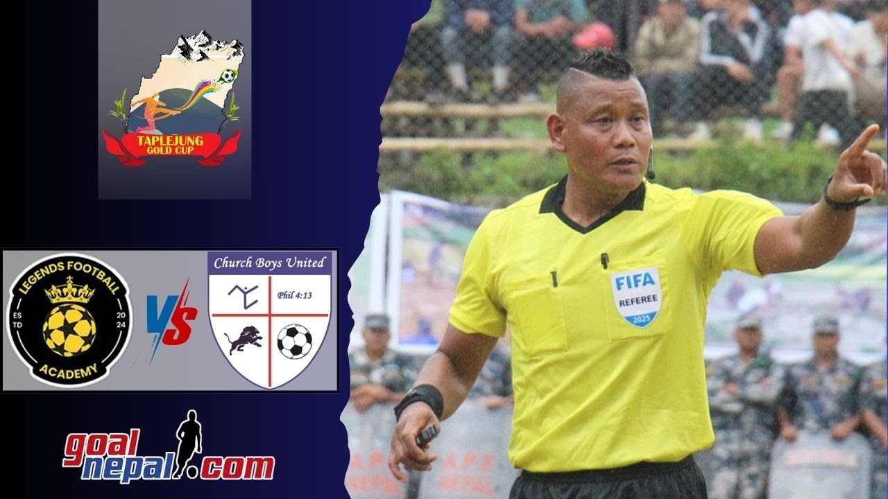 Taplejung Gold Cup(QFs)  : - Legends Football Academy, India VS Church Boys United Club - LIVE !