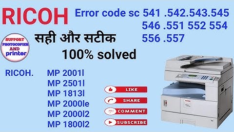how to solve Ricoh error code SC541/542/543/544/546/551/552/553/554/555/Ricoh MP error code 💯% solve