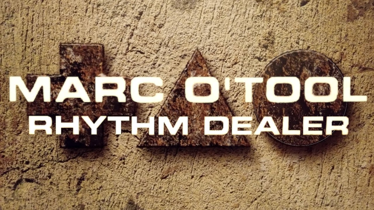 Marc O'Tool - Rhythm Dealer (Album Version) - 2004