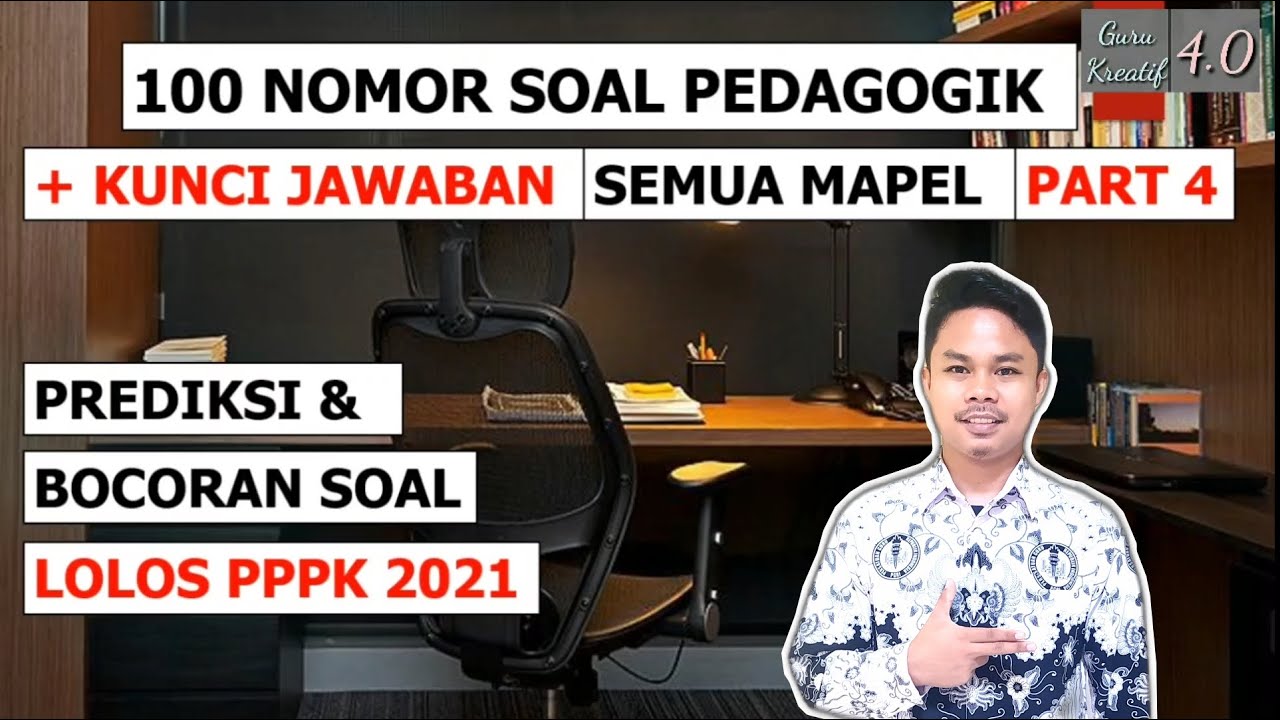 BOCORAN SOAL PEDAGOGIK KOMPETENSI TEKNIS UNTUK SELEKSI PPPK 2021 PART 4