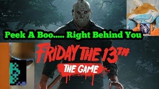 Peek A Boo Behind You - Friday The 13Th The Game