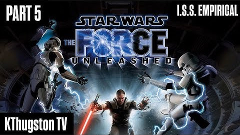 Star Wars: The Force Unleashed | PART 5: I.S.S. EMPIRICAL