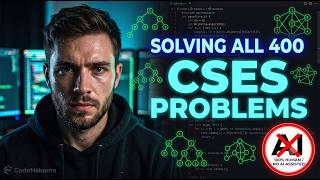 I’m Solving All 400 CSES Problems (The Complete Guide)