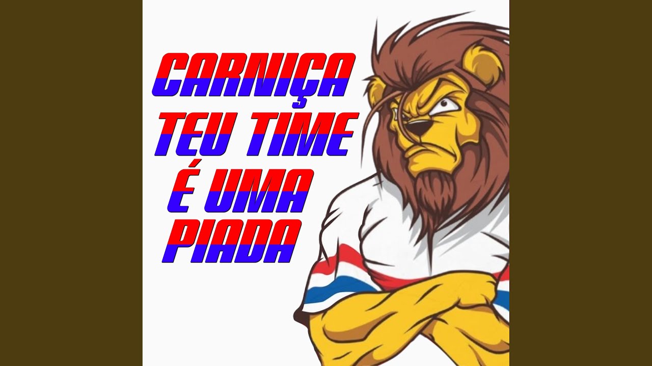 Carniça Teu Time É uma Piada